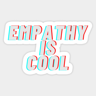 empathy is cool Sticker